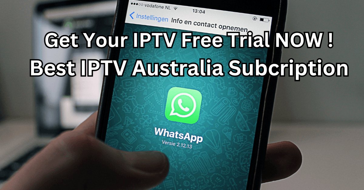 how to get IPTV FREE TRIAL in australia